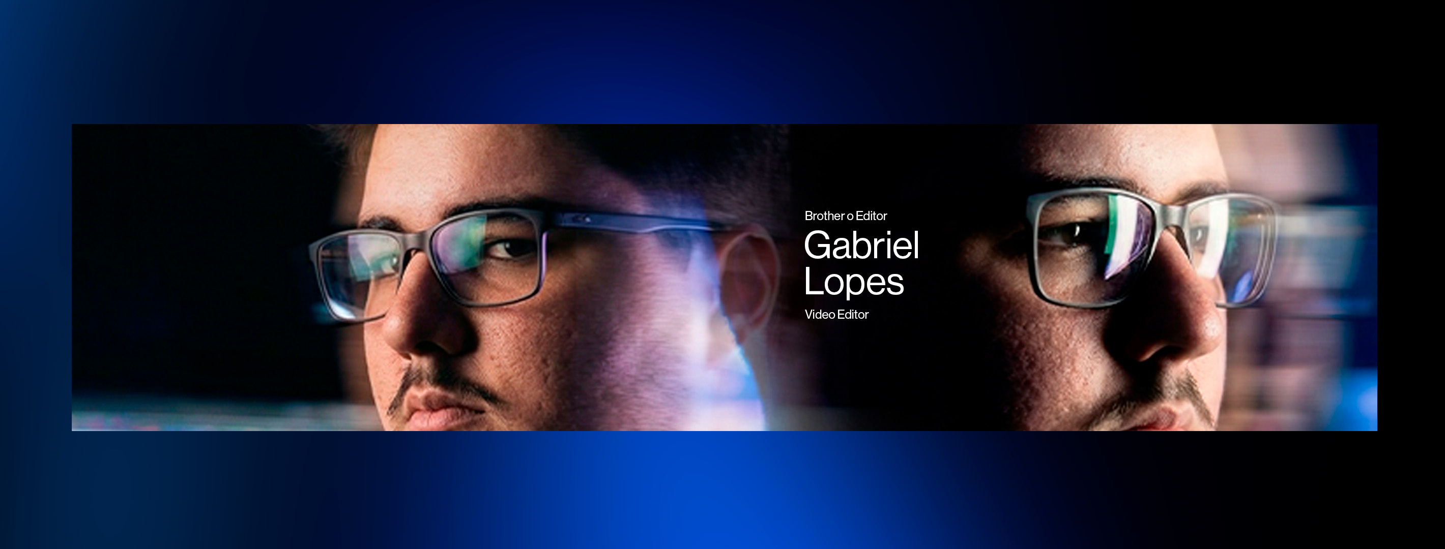 Capa de Gabriel Lopes | Editor de Vídeo