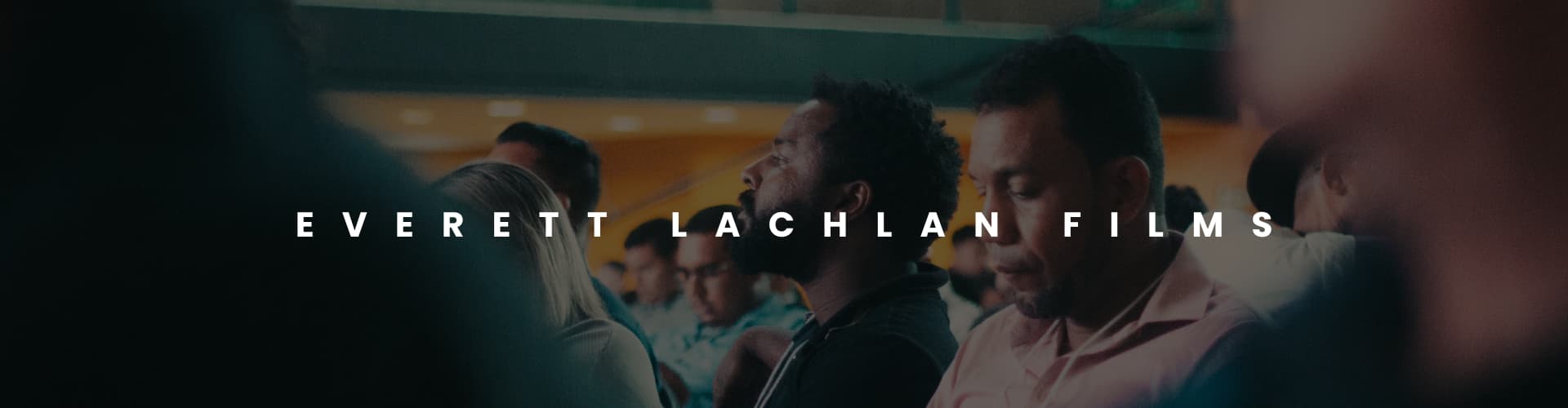 Portfólio de EVERETT LACHLAN FILMS